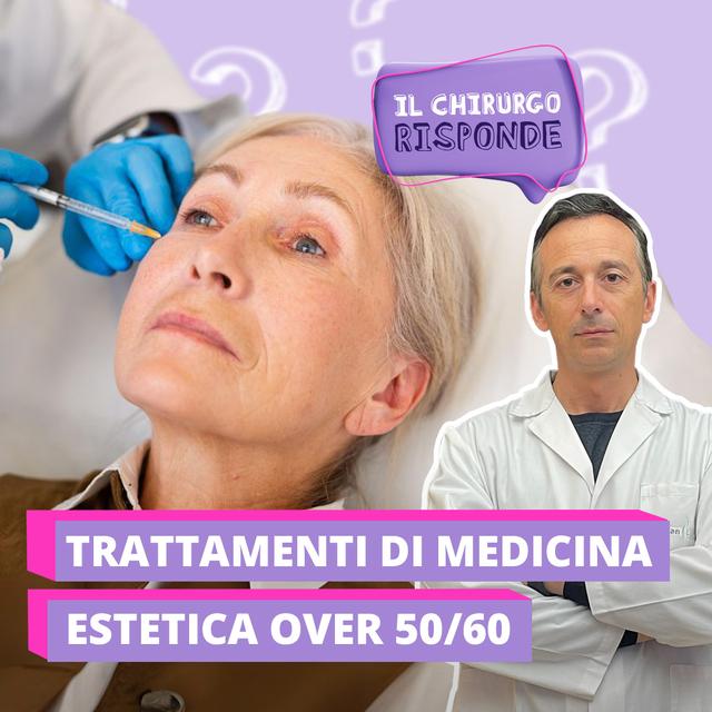 Trattamenti di medicina estetica per over 50/60